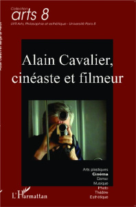 Alain Cavalier, cinéaste et filmeur. Journée d'étude du 27 mars 2012 - Dereux Robin