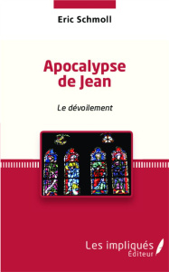 Apocalypse de Jean. Le dévoilement - Schmoll Eric