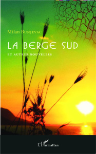 La berge sud et autres nouvelles - Bunjevac Milan