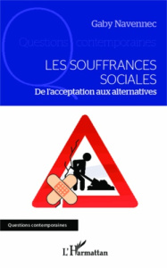 Les souffrances sociales. De l'acceptation aux alternatives - Navennec Gaby