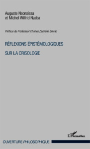 Réflexions épistémologiques sur la crisologie - Nsonsissa Auguste ; Nzaba Michel Wilfrid ; Bowao C