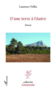 D'une terre à l'Autre - Vollin Laurence