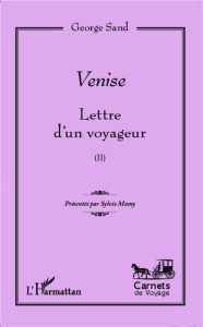 Venise. Lettre d'un voyageur (II) - Sand George ; Mamy Sylvie