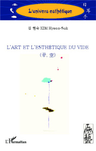 L'art et l'esthétique du vide - Kim Hyeon-Suk ; Bloess Georges