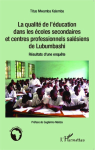 La qualité de l'éducation dans les écoles secondaires et centres professionnels salésiens de Lubumba - Mwamba Kalemba Titus ; Malizia Guglielmo