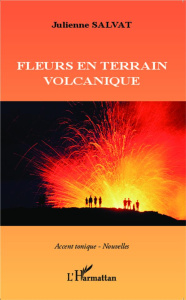 Fleurs en terrain volcanique - Salvat Julienne