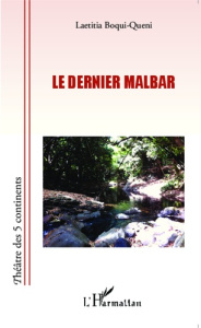 Le dernier malbar - Boqui-Queni Laëtitia