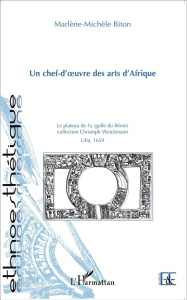 Un chef-d'oeuvre des arts d'Afrique. La plateau de Fa, collection Christoph Weickmann, Ulm, 1659 - Biton Marlène-Michèle