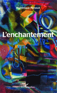 L'enchantement - Renaud Dominique
