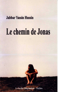 Le chemin de Jonas - Hussin Jabbar Yassin