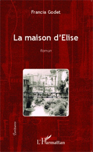 La maison d'Elise - Godet Francia