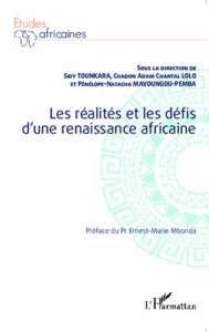 Les réalités et les défis d'une renaissance africaine - Tounkara Sidy ; Lolo Chadon Adam Chantal ; Mavoung