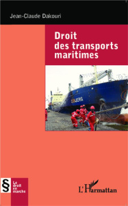 Droit des transports maritimes - Dakouri Jean-Claude ; Garrier Claude