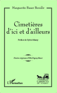 Cimetières d'ici et d'ailleurs - Bauer Benidir Marguerite ; Mamy Sylvie