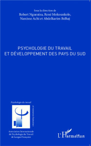 Psychologie du travail et développement des pays du Sud - Ngueutsa Robert ; Mokounkolo René ; Achi Narcisse