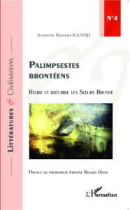 Palimpsestes brontëens. Relire et réécrire les soeurs Brontë - Kandji Alioune Badara ; Diané Alioune-Badara