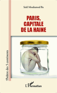 Paris, capitale de la haine - Ba Saïd Mouhamed