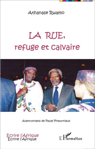 La rue, refuge et calvaire - Rwamo Athanase ; Pinpurniaux Paule
