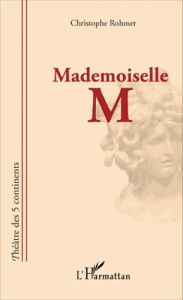 Mademoiselle M - Rohmer Christophe