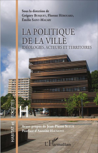 La politique de la ville. Idéologies, acteurs et territoires - Busquet Grégory ; Hérouard Florent ; Saint-Macary