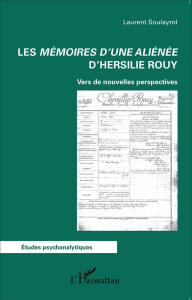 Les Mémoires d'une aliénée d'Hersilie Rouy. Vers de nouvelles perspectives - Soulayrol Laurent