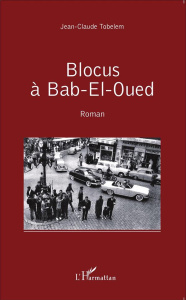 Blocus à Bab-El-Oued - Tobelem Jean-Claude