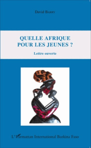 Quelle Afrique pour les jeunes ? Lettre ouverte - Barry David