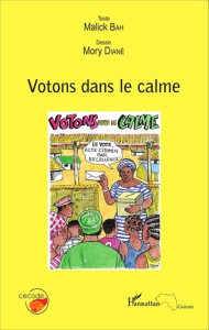 Votons dans le calme - Bah Malick ; Diané Mory