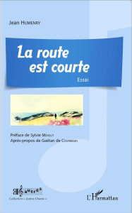 La route est courte - Humenry Jean ; Méheut Sylvie ; Courrèges Gaëtan de