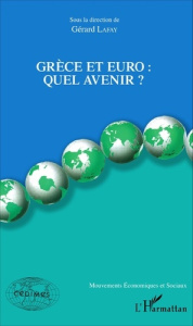 Grèce et euro : quel avenir ? - Lafay Gérard
