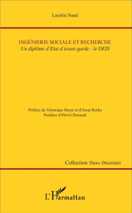 Ingénierie sociale et recherche. Un diplôme d'Etat d'avant-garde : le DEIS - Naud Laetitia ; Bayer Véronique ; Rurka Anna ; Dro