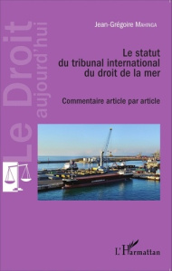 Le statut du tribunal international du droit de la mer - Mahinga Jean-Grégoire