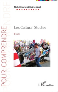 Les Cultural Studies - Bourse Michel ; Yücel Halime