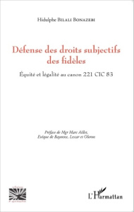 Défense des droits subjectifs des fidèles - Bilali Bonazebi Hidulphe ; Aillet Marc