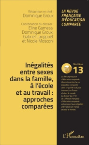 Raisons, comparaisons, éducations N° 13, Juillet 2015 : Inégalités entre sexes dans la famille, à l' - Gamess Eline ; Groux Dominique ; Langouët Gabriel