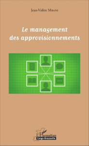 Le management des approvisionnements - Mbani Jean-Valère