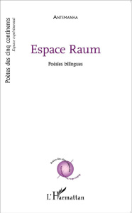 Espace Raum. Edition bilingue français-allemand - ANTEMANHA
