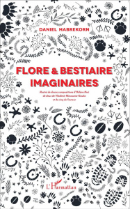 Flore & bestiaire imaginaires - Habrekorn Daniel
