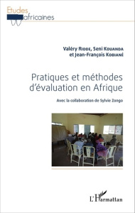 Pratiques et méthodes d'évaluation en Afrique - Ridde Valéry ; Kouanda Seni ; Kobiané Jean-Françoi