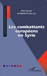 Les combattants européens en Syrie - Jacobs Ann ; Flore Daniel
