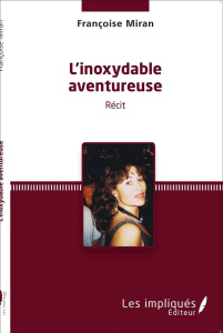 Inoxydable aventureuse - Miran Françoise