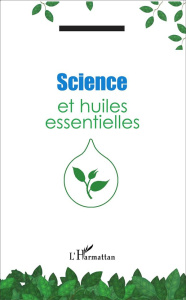 Science et huiles essentielles - Baumann Alexandre