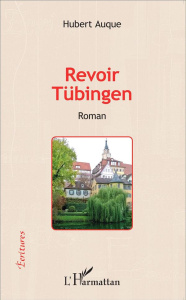 Revoir Tübingen - Auque Hubert