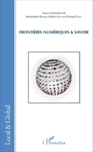 Frontières numériques & savoir - Bouhaï Nasreddine ; Hachour Hakim ; Saleh Imad