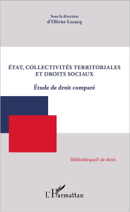 Etat, collectivités territoriales et droits sociaux. Etude de droit comparé - Lecucq Olivier