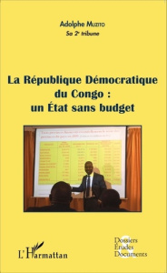 La république démocratique du Congo. Un état sans budget - Muzito Adolphe