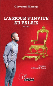 L'amour s'invite au palais - Meledje Giovanni ; Etien Nda Amon