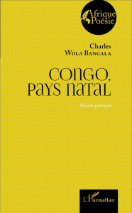 Congo, pays natal - Wola Bangala Charles ; Nela Albert