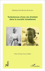 Turbulences d'une vie d'enfant dans la société tchadienne - Béchir Mahamat Mahamat Nour ; Defallah Khayar Ouma