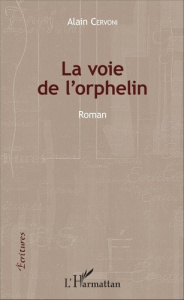 La voie de l'orphelin - Cervoni Alain